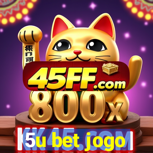 5u bet jogo